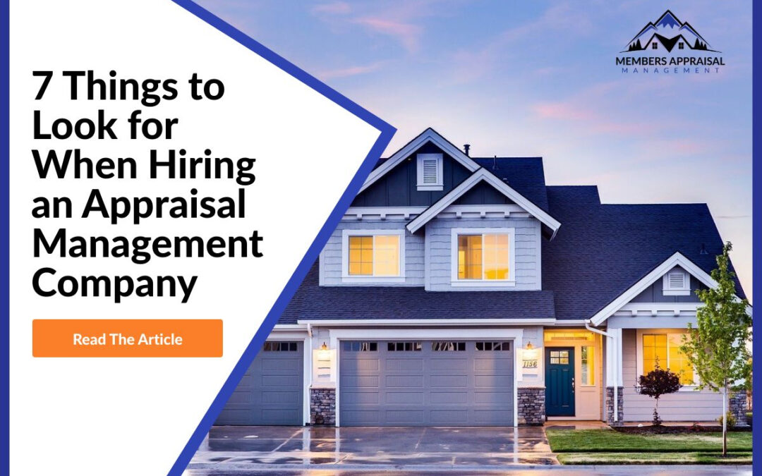 7 Things to Look for When Hiring an Appraisal Management Company