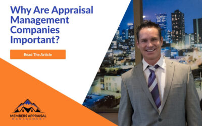 Why Choosing a Good Appraisal Management Company is Important!